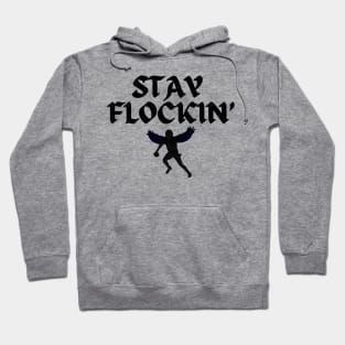 STAY FLOCKIN' Hoodie